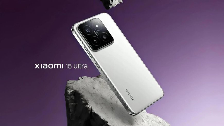 Xiaomi 15 Ultra'nın özellikleri ve tasarımı ortaya çıktı