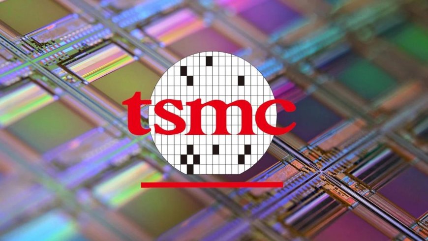 TSMC, 2nm üretim sürecinde %60 verime ulaşarak beklentileri aştı