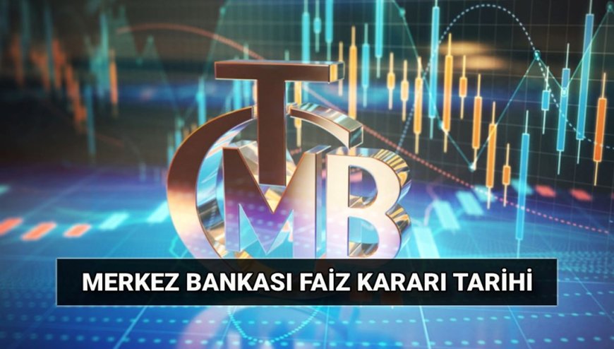 Merkez Bankası Mayıs faiz kararı toplantı tarihi: TCMB 2025 faiz kararı ne zaman açıklanır?