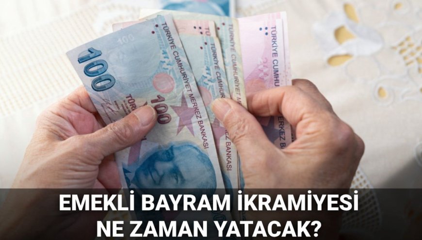 Emekliye 4.000 TL bayram ikramiyesi: 2025 Kurban Bayramı emekli ikramiyesi ne zaman, hangi tarihte yatacak?