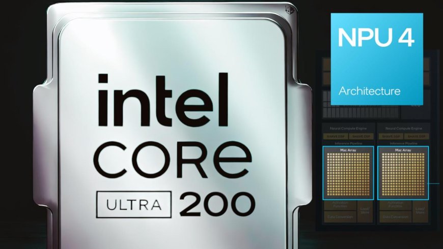 Intel Arrow Lake Refresh yakında geliyor: Core Ultra 200'e katılacak